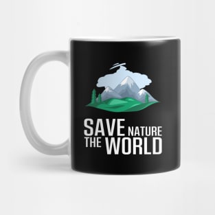 Take care of saving the mountain nature and the world Mug